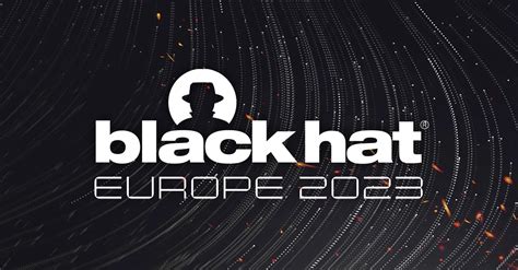 B­l­a­c­k­ ­H­a­t­ ­E­u­r­o­p­e­ ­2­0­2­3­ ­L­o­n­d­r­a­’­d­a­k­i­ ­R­e­k­o­r­ ­K­ı­r­a­n­ ­E­t­k­i­n­l­i­k­l­e­ ­K­a­p­a­n­d­ı­